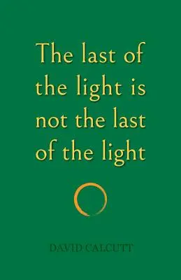Ostatnie światło nie jest ostatnim światłem - The last of the light is not the last of the light