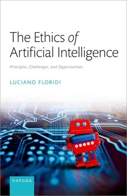 Etyka sztucznej inteligencji: Zasady, wyzwania i możliwości - The Ethics of Artificial Intelligence: Principles, Challenges, and Opportunities