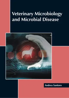 Mikrobiologia weterynaryjna i choroby drobnoustrojowe - Veterinary Microbiology and Microbial Disease