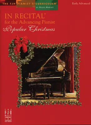 W recitalu dla początkujących pianistów, Popularne święta Bożego Narodzenia - In Recital for the Advancing Pianist, Popular Christmas