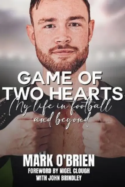 Gra dwóch serc - moje życie w piłce nożnej i nie tylko - Game of Two Hearts - My Life in Football and Beyond