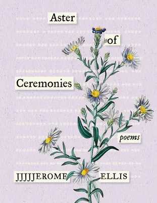 Aster ceremonii: Wiersze - Aster of Ceremonies: Poems