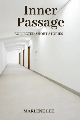 Inner Passage: Krótkie opowiadania zebrane - Inner Passage: Collected Short Stories