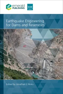 Inżynieria trzęsień ziemi dla zapór i zbiorników wodnych - Earthquake Engineering for Dams and Reservoirs