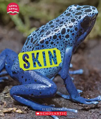 Skóra (Dowiedz się: okrycia zwierząt) - Skin (Learn About: Animal Coverings)