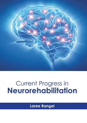 Aktualne postępy w neurorehabilitacji - Current Progress in Neurorehabilitation