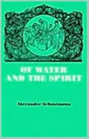 Z wody i Ducha - Liturgiczne studium chrztu - Of Water and the Spirit - Liturgical Study of Baptism