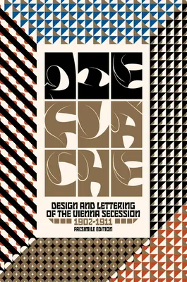 Die Flche: Projektowanie i liternictwo wiedeńskiej secesji, 1902-1911 - Die Flche: Design and Lettering of the Vienna Secession, 1902-1911