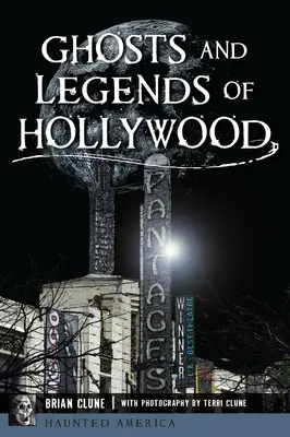 Duchy i legendy Hollywood - Ghosts and Legends of Hollywood