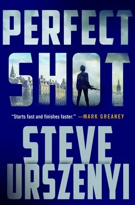 Doskonały strzał: Thriller - Perfect Shot: A Thriller