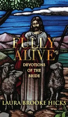 Fully Alive: Nabożeństwa Oblubienicy - Fully Alive: Devotions of the Bride