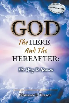 Bóg, tu i w zaświatach: Droga do nieba - God, The Here, and the Hereafter: The Way to Heaven