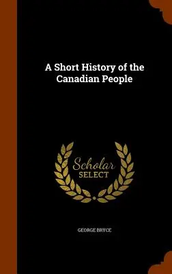 Krótka historia narodu kanadyjskiego - A Short History of the Canadian People