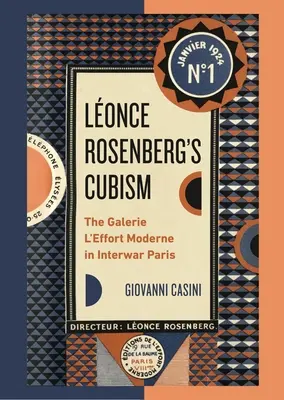 Kubizm Lonce'a Rosenberga: Galerie l'Effort Moderne w międzywojennym Paryżu - Lonce Rosenberg's Cubism: The Galerie l'Effort Moderne in Interwar Paris