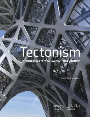 Tektonizm: Architektura XXI wieku - Tectonism: Architecture for the 21st Century