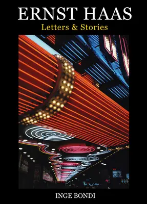Ernst Haas: Listy i opowiadania - Ernst Haas: Letters & Stories