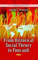 Od historycznej teorii społecznej do Foucaulta - From Historical Social Theory to Foucault