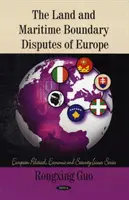 Spory o granice lądowe i morskie w Europie - Land & Maritime Boundary Disputes of Europe