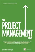 Książka o zarządzaniu projektami - Jak zarządzać projektami, aby osiągnąć doskonałe wyniki - Project Management Book, The - How to Manage Your Projects To Deliver Outstanding Results