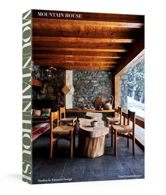 Mountain House: Studia nad wzniosłym designem - Mountain House: Studies in Elevated Design