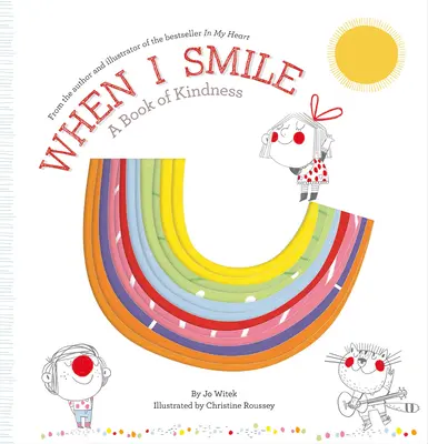 Kiedy się uśmiecham: Księga dobroci - When I Smile: A Book of Kindness