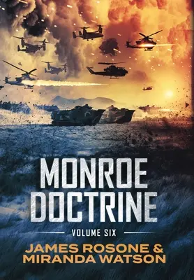 Doktryna Monroe: Tom VI - Monroe Doctrine: Volume VI