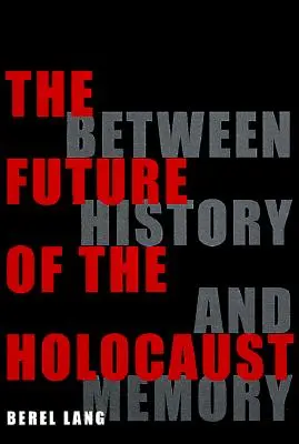 Przyszłość Holokaustu - The Future of the Holocaust