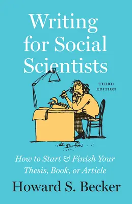 Writing for Social Scientists, Third Edition - How to Start and Finish Your Thesis, Book, or Article, z rozdziałem autorstwa Pameli Richards - Writing for Social Scientists, Third Edition - How to Start and Finish Your Thesis, Book, or Article, with a Chapter by Pamela Richards