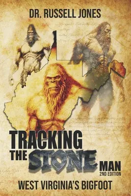 Śledząc kamiennego człowieka: Wielka Stopa Zachodniej Wirginii - Tracking the Stone Man: West Virginia's Bigfoot