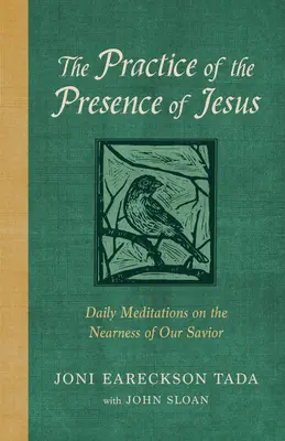 Praktyka obecności Jezusa: Codzienne medytacje o bliskości naszego Zbawiciela - The Practice of the Presence of Jesus: Daily Meditations on the Nearness of Our Savior