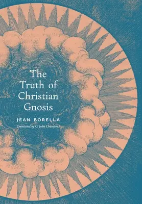 Prawda chrześcijańskiej gnozy - The Truth of Christian Gnosis