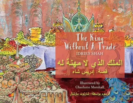 The King without a Trade: Wydanie dwujęzyczne angielsko-arabskie - The King without a Trade: Bilingual English-Arabic Edition