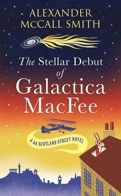 Gwiezdny debiut Galactica MacFee - nowa powieść o 44 Scotland Street - Stellar Debut of Galactica MacFee - The New 44 Scotland Street Novel