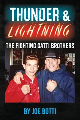 Thunder & Lightning: Walczący bracia Gatti - Thunder & Lightning: The Fighting Gatti Brothers