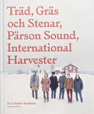 Trd, Grs Och Stenar: Historia zbiorowa - Trd, Grs Och Stenar: A Collective History