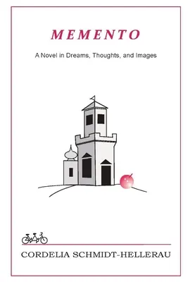 Memento: Powieść w snach, myślach i obrazach: Powieść w snach, myślach i obrazach - Memento: A Novel in Dreams, Thoughts, and Images: A Novel in Dreams, Thoughts, and Images