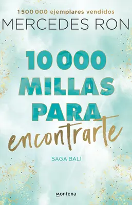 10,000 Millas Para Encontrarte / 10,000 Miles to Find You