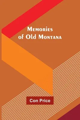 Wspomnienia ze starej Montany - Memories of Old Montana