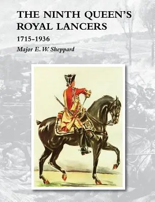 Dziewiąty Królewski Pułk Ułanów Królowej 1715-1936 - Ninth Queen's Royal Lancers1715-1936