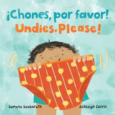 Chones, Por Favor! / Bielizna, proszę! (Dwujęzyczny hiszpański i angielski) - Chones, Por Favor! / Undies, Please! (Bilingual Spanish & English)