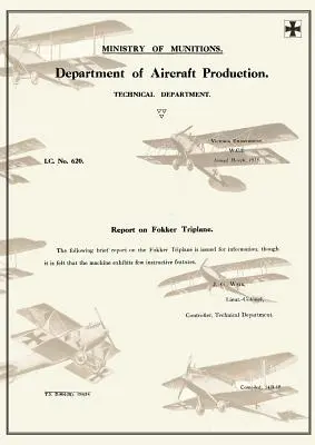 RAPORT O FOKKER TRIPLANE, MARZEC 1918Raporty o niemieckich samolotach 7 - REPORT ON FOKKER TRIPLANE, March 1918Reports on German Aircraft 7