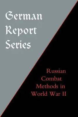 Niemiecka seria raportów: Rosyjskie metody walki - German Report Series: Russian Combat Methods