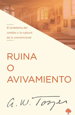 Ruina O Avivamiento: Problem zmiany i zerwania konwencji. - Ruina O Avivamiento: El Problema del Cambio Y La Ruptura de Lo Convencional.