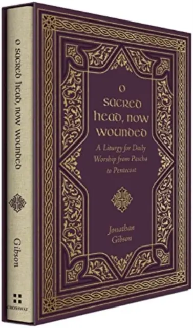 O święta Głowo, teraz zraniona: Liturgia dla codziennego uwielbienia od Paschy do Pięćdziesiątnicy - O Sacred Head, Now Wounded: A Liturgy for Daily Worship from Pascha to Pentecost