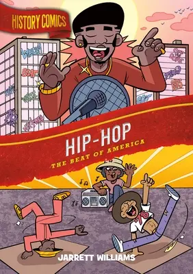 Komiksy historyczne: hip-hop: rytm Ameryki - History Comics: Hip-Hop: The Beat of America