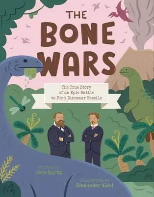 The Bone Wars: Prawdziwa historia epickiej bitwy o znalezienie skamieniałości dinozaurów - The Bone Wars: The True Story of an Epic Battle to Find Dinosaur Fossils