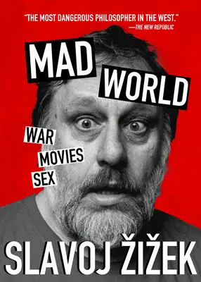 Szalony świat: Wojna, filmy, seks - Mad World: War, Movies, Sex