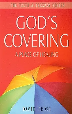 Boże okrycie: Miejsce uzdrowienia - God's Covering: A Place of Healing