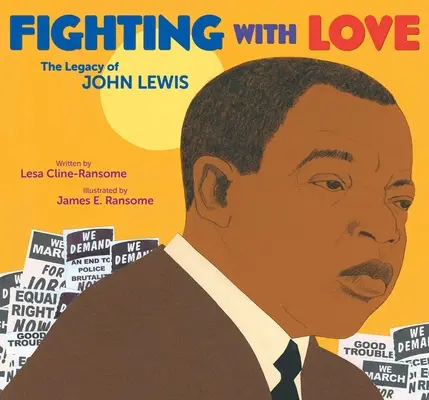 Walcząc z miłością: Dziedzictwo Johna Lewisa - Fighting with Love: The Legacy of John Lewis