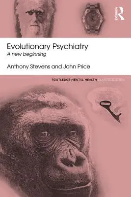 Psychiatria ewolucyjna: Nowy początek - Evolutionary Psychiatry: A New Beginning